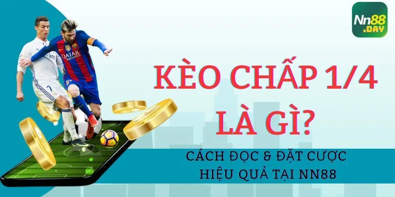 keo-chap-1_4-la-gi-cach-doc-dat-cuoc-hieu-qua-tai-nn88