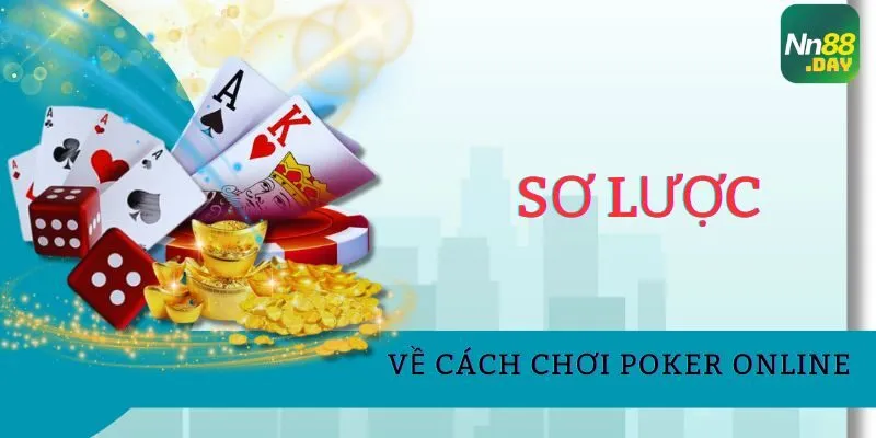 so-luoc-ve-cach-choi-poker-online